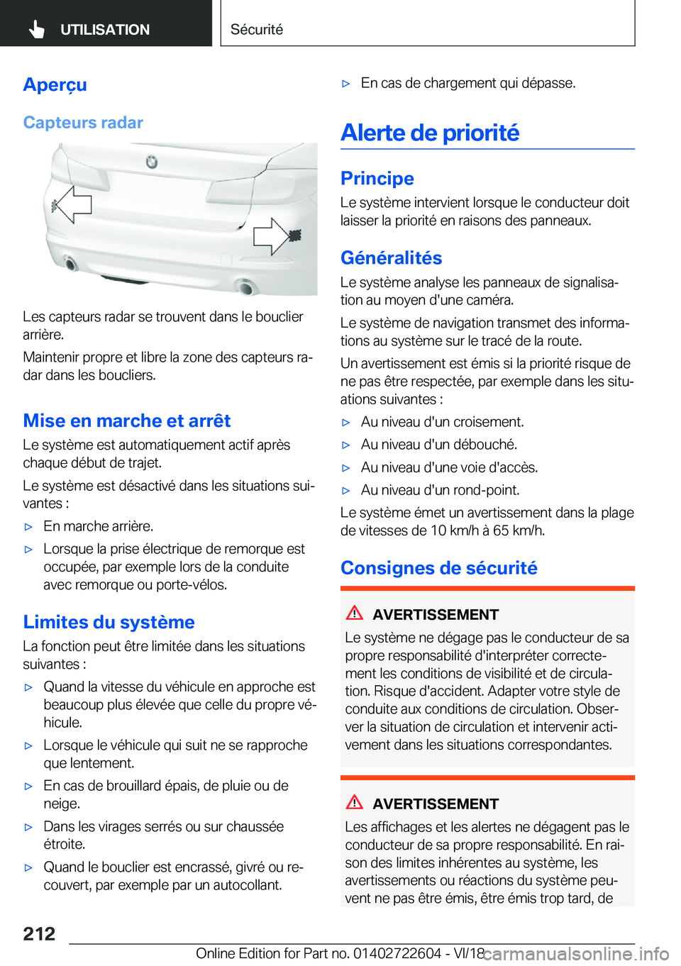 BMW 5 SERIES 2019  Notices Demploi (in French) �A�p�e�r�ç�u
�C�a�p�t�e�u�r�s��r�a�d�a�r
�L�e�s��c�a�p�t�e�u�r�s��r�a�d�a�r��s�e��t�r�o�u�v�e�n�t��d�a�n�s��l�e��b�o�u�c�l�i�e�r
�a�r�r�i�è�r�e�.
�M�a�i�n�t�e�n�i�r��p�r�o�p�r�e��e�t��l�i