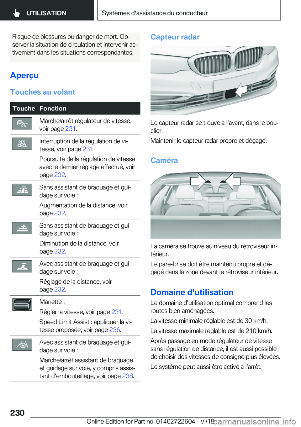 BMW 5 SERIES 2019  Notices Demploi (in French) �R�i�s�q�u�e��d�e��b�l�e�s�s�u�r�e�s��o�u��d�a�n�g�e�r��d�e��m�o�r�t�.��O�bj�s�e�r�v�e�r��l�a��s�i�t�u�a�t�i�o�n��d�e��c�i�r�c�u�l�a�t�i�o�n��e�t��i�n�t�e�r�v�e�n�i�r��a�cj �t�i�v�e�m�