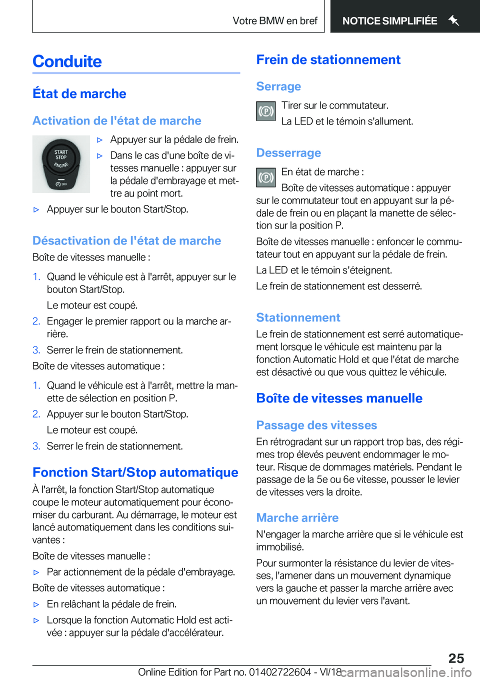 BMW 5 SERIES 2019  Notices Demploi (in French) �C�o�n�d�u�i�t�e
�É�t�a�t��d�e��m�a�r�c�h�e
�A�c�t�i�v�a�t�i�o�n��d�e��l�'�é�t�a�t��d�e��m�a�r�c�h�e
'x�A�p�p�u�y�e�r��s�u�r��l�a��p�é�d�a�l�e��d�e��f�r�e�i�n�.'x�D�a�n�s��l