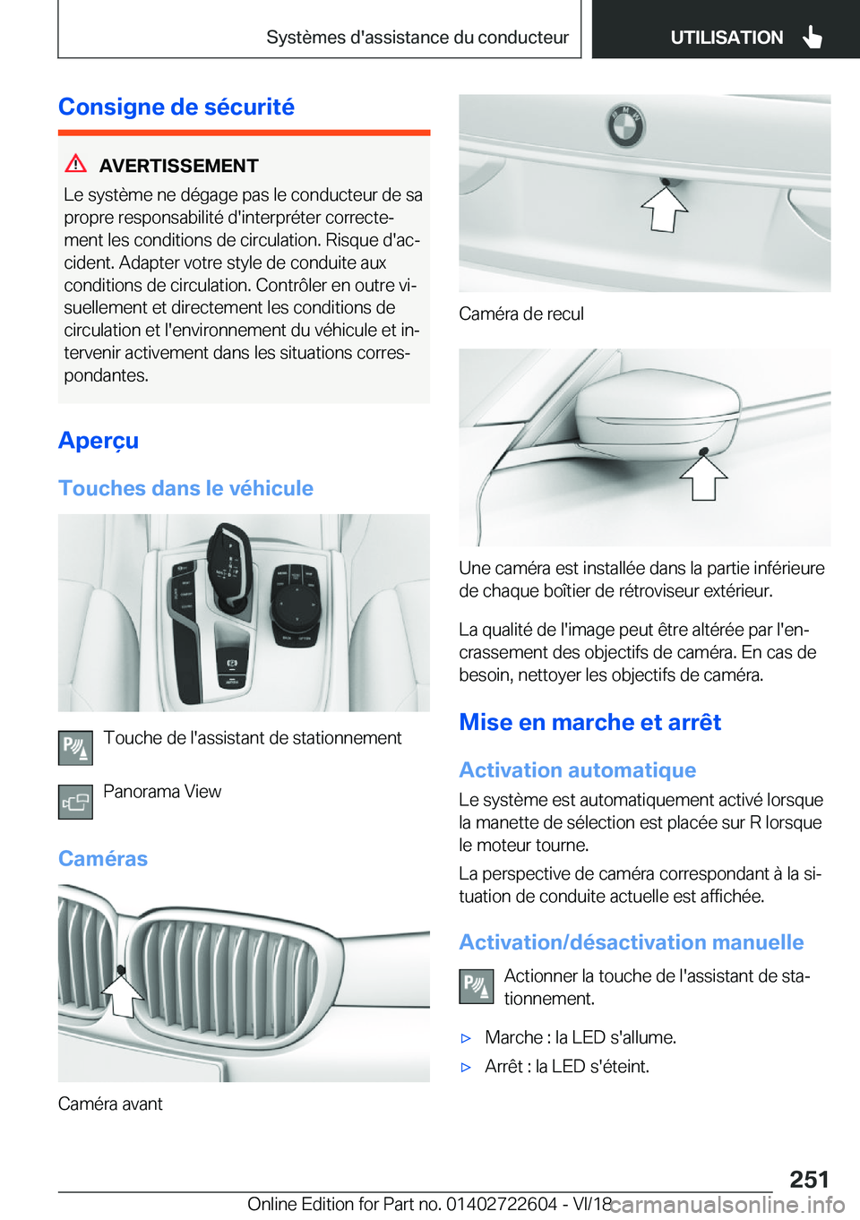 BMW 5 SERIES 2019  Notices Demploi (in French) �C�o�n�s�i�g�n�e��d�e��s�é�c�u�r�i�t�é
�A�V�E�R�T�I�S�S�E�M�E�N�T
�L�e��s�y�s�t�è�m�e��n�e��d�é�g�a�g�e��p�a�s��l�e��c�o�n�d�u�c�t�e�u�r��d�e��s�a �p�r�o�p�r�e��r�e�s�p�o�n�s�a�b�i�l�i�