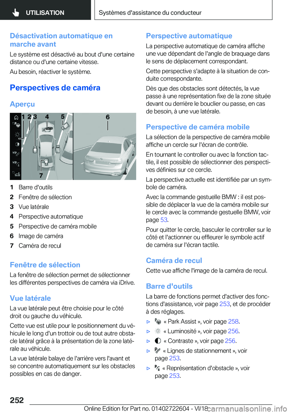 BMW 5 SERIES 2019  Notices Demploi (in French) �D�é�s�a�c�t�i�v�a�t�i�o�n��a�u�t�o�m�a�t�i�q�u�e��e�n
�m�a�r�c�h�e��a�v�a�n�t
�L�e��s�y�s�t�è�m�e��e�s�t��d�é�s�a�c�t�i�v�é��a�u��b�o�u�t��d�'�u�n�e��c�e�r�t�a�i�n�e
�d�i�s�t�a�n�c�