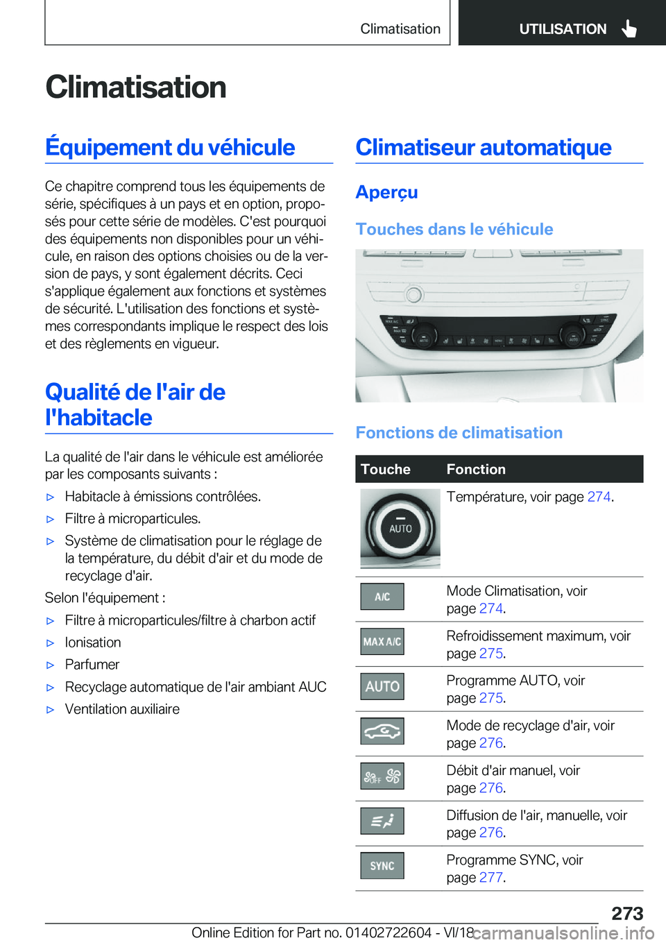 BMW 5 SERIES 2019  Notices Demploi (in French) �C�l�i�m�a�t�i�s�a�t�i�o�n�É�q�u�i�p�e�m�e�n�t��d�u��v�é�h�i�c�u�l�e
�C�e��c�h�a�p�i�t�r�e��c�o�m�p�r�e�n�d��t�o�u�s��l�e�s��é�q�u�i�p�e�m�e�n�t�s��d�e�s�é�r�i�e�,��s�p�é�c�i�f�i�q�u�e�s