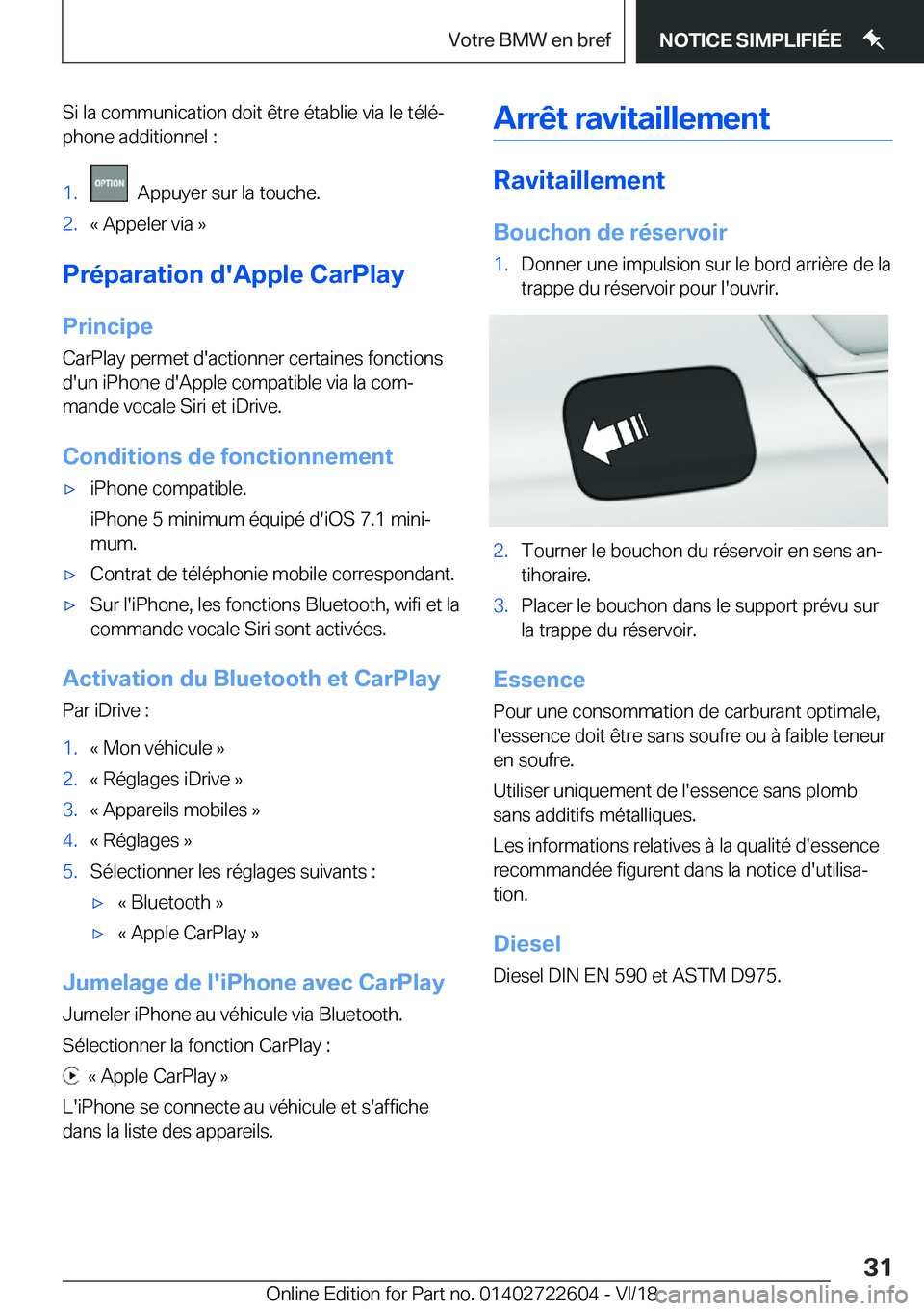 BMW 5 SERIES 2019  Notices Demploi (in French) �S�i��l�a��c�o�m�m�u�n�i�c�a�t�i�o�n��d�o�i�t��ê�t�r�e��é�t�a�b�l�i�e��v�i�a��l�e��t�é�l�éj�p�h�o�n�e��a�d�d�i�t�i�o�n�n�e�l��:�1�.���A�p�p�u�y�e�r��s�u�r��l�a��t�o�u�c�h�e�.�2�.�k