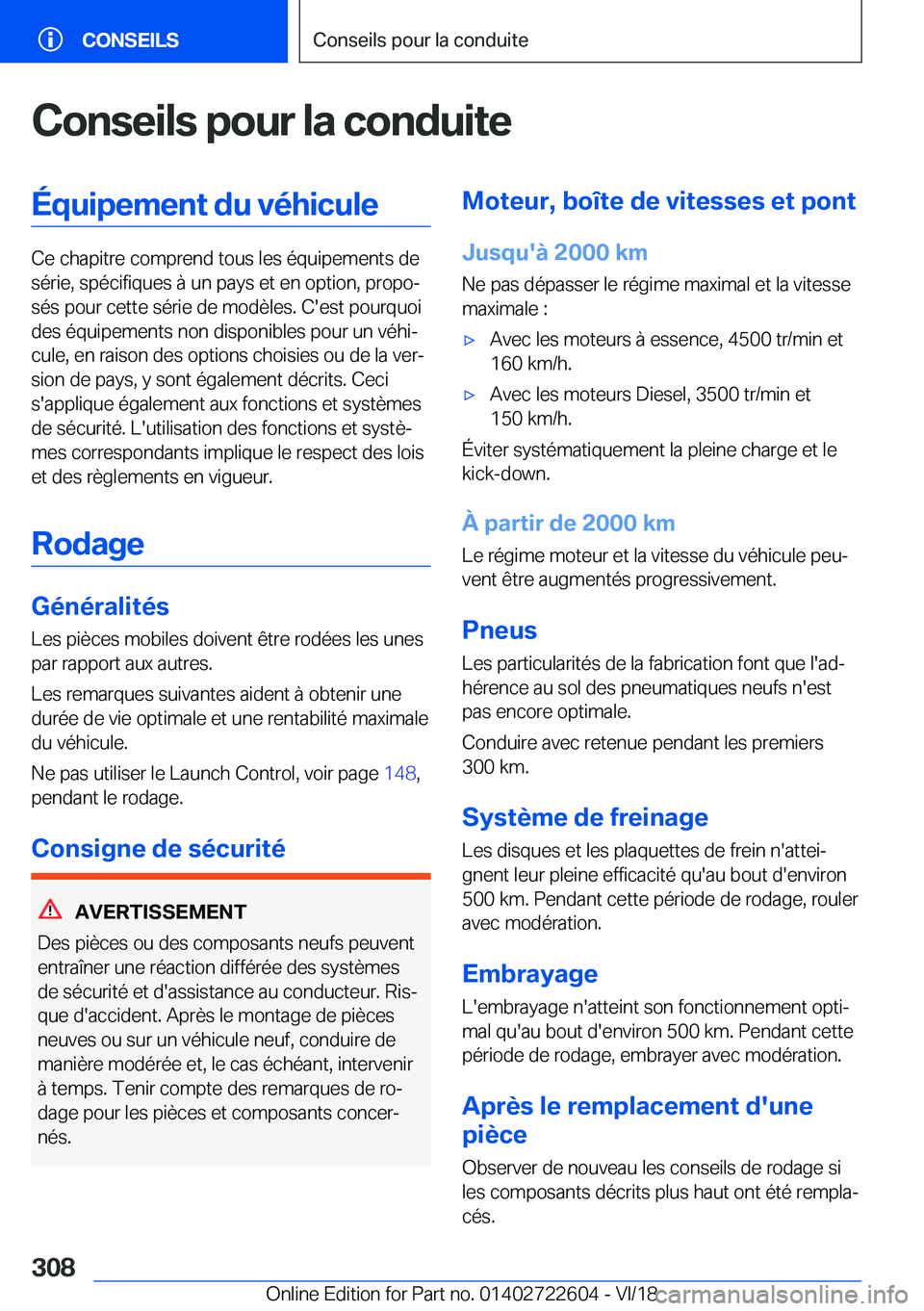 BMW 5 SERIES 2019  Notices Demploi (in French) �C�o�n�s�e�i�l�s��p�o�u�r��l�a��c�o�n�d�u�i�t�e�É�q�u�i�p�e�m�e�n�t��d�u��v�é�h�i�c�u�l�e
�C�e��c�h�a�p�i�t�r�e��c�o�m�p�r�e�n�d��t�o�u�s��l�e�s��é�q�u�i�p�e�m�e�n�t�s��d�e�s�é�r�i�e�,�