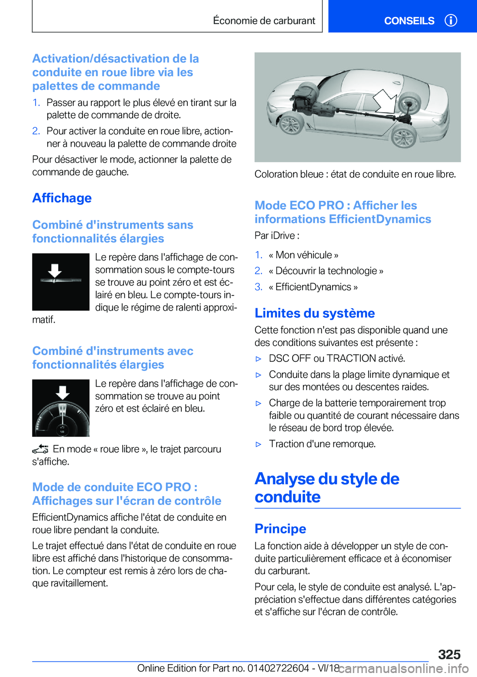 BMW 5 SERIES 2019  Notices Demploi (in French) �A�c�t�i�v�a�t�i�o�n�/�d�é�s�a�c�t�i�v�a�t�i�o�n��d�e��l�a
�c�o�n�d�u�i�t�e��e�n��r�o�u�e��l�i�b�r�e��v�i�a��l�e�s
�p�a�l�e�t�t�e�s��d�e��c�o�m�m�a�n�d�e�1�.�P�a�s�s�e�r��a�u��r�a�p�p�o�r�