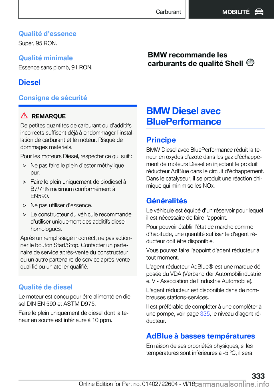BMW 5 SERIES 2019  Notices Demploi (in French) �Q�u�a�l�i�t�é��d�'�e�s�s�e�n�c�e
�S�u�p�e�r�,��9�5��R�O�N�.
�Q�u�a�l�i�t�é��m�i�n�i�m�a�l�e �E�s�s�e�n�c�e��s�a�n�s��p�l�o�m�b�,��9�1��R�O�N�.
�D�i�e�s�e�l �C�o�n�s�i�g�n�e��d�e��s�é