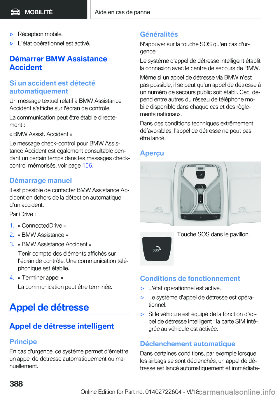 BMW 5 SERIES 2019  Notices Demploi (in French) 'x�R�é�c�e�p�t�i�o�n��m�o�b�i�l�e�.'x�L�'�é�t�a�t��o�p�é�r�a�t�i�o�n�n�e�l��e�s�t��a�c�t�i�v�é�.
�D�é�m�a�r�r�e�r��B�M�W��A�s�s�i�s�t�a�n�c�e
�A�c�c�i�d�e�n�t
�S�i��u�n��a�c�c