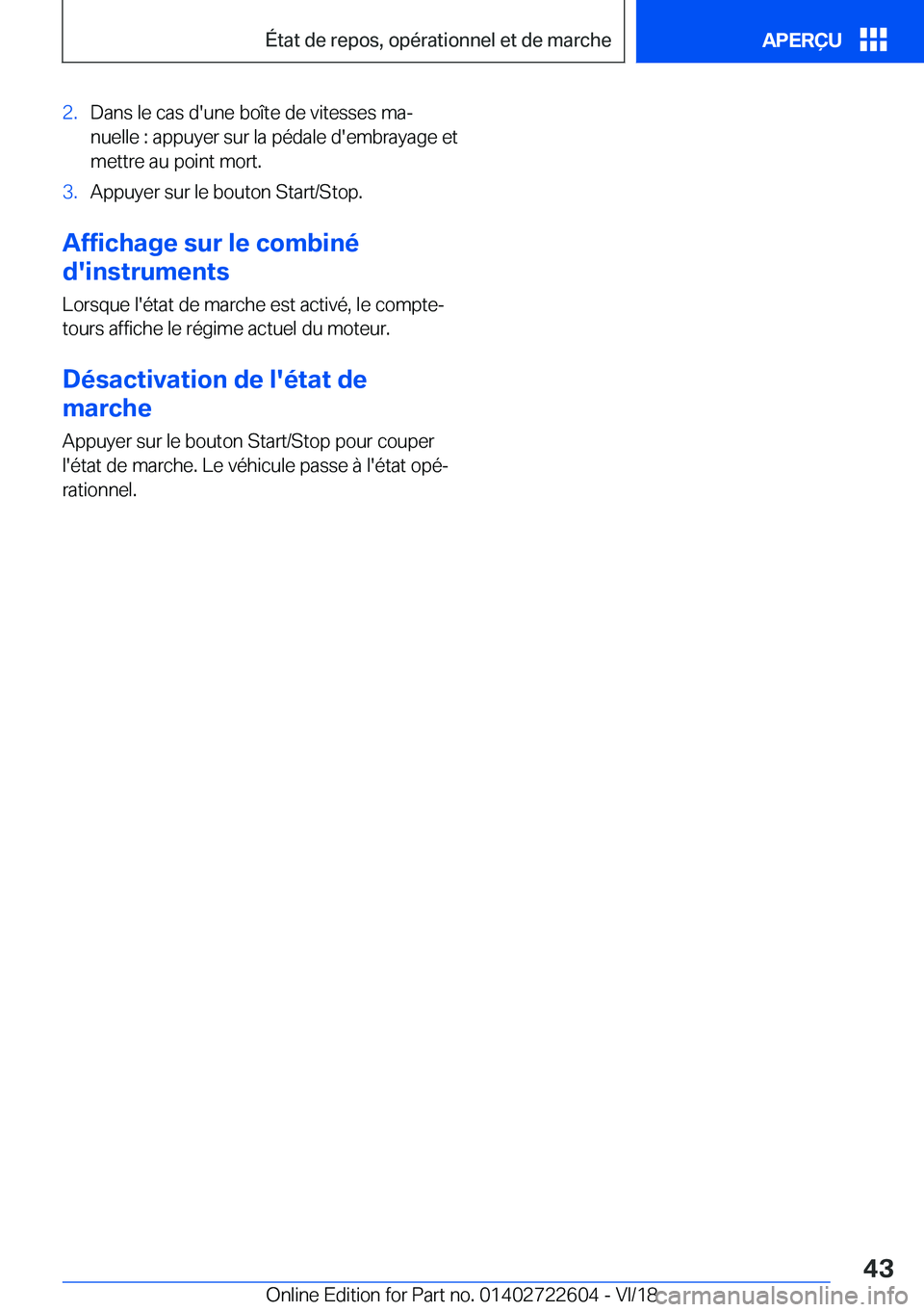 BMW 5 SERIES 2019  Notices Demploi (in French) �2�.�D�a�n�s��l�e��c�a�s��d�'�u�n�e��b�o�î�t�e��d�e��v�i�t�e�s�s�e�s��m�aj
�n�u�e�l�l�e��:��a�p�p�u�y�e�r��s�u�r��l�a��p�é�d�a�l�e��d�'�e�m�b�r�a�y�a�g�e��e�t
�m�e�t�t�r�e��a