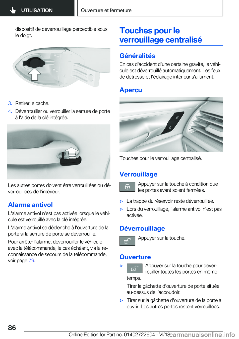 BMW 5 SERIES 2019  Notices Demploi (in French) �d�i�s�p�o�s�i�t�i�f��d�e��d�é�v�e�r�r�o�u�i�l�l�a�g�e��p�e�r�c�e�p�t�i�b�l�e��s�o�u�s�l�e��d�o�i�g�t�.�3�.�R�e�t�i�r�e�r��l�e��c�a�c�h�e�.�4�.�D�é�v�e�r�r�o�u�i�l�l�e�r��o�u��v�e�r�r�o�u�i
