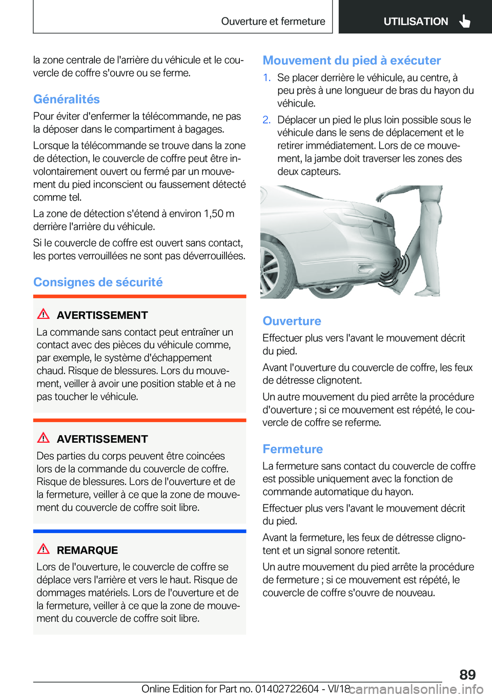 BMW 5 SERIES 2019  Notices Demploi (in French) �l�a��z�o�n�e��c�e�n�t�r�a�l�e��d�e��l�'�a�r�r�i�è�r�e��d�u��v�é�h�i�c�u�l�e��e�t��l�e��c�o�uj�v�e�r�c�l�e��d�e��c�o�f�f�r�e��s�'�o�u�v�r�e��o�u��s�e��f�e�r�m�e�.
�G�é�n�é�