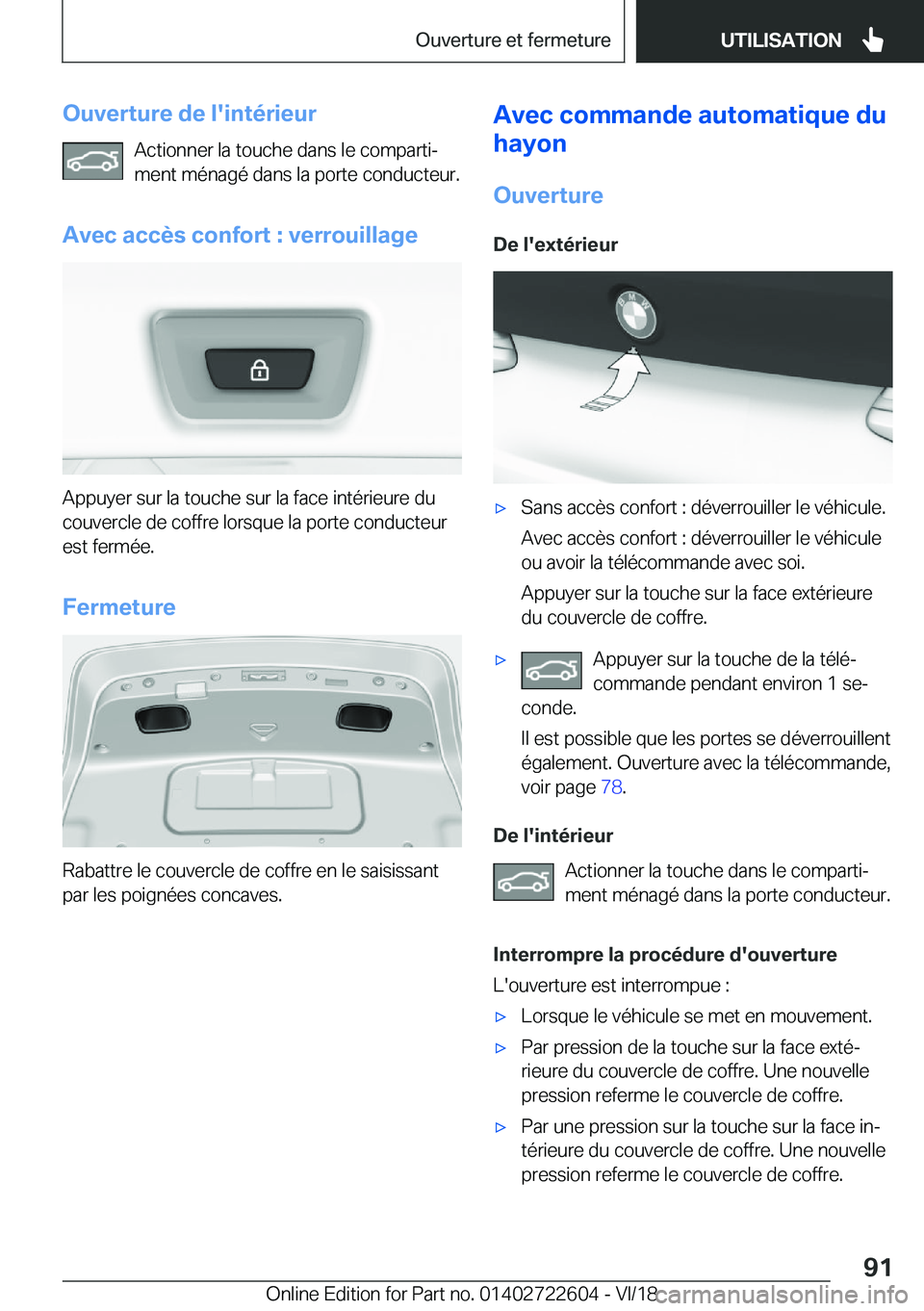 BMW 5 SERIES 2019  Notices Demploi (in French) �O�u�v�e�r�t�u�r�e��d�e��l�'�i�n�t�é�r�i�e�u�r�A�c�t�i�o�n�n�e�r��l�a��t�o�u�c�h�e��d�a�n�s��l�e��c�o�m�p�a�r�t�ij
�m�e�n�t��m�é�n�a�g�é��d�a�n�s��l�a��p�o�r�t�e��c�o�n�d�u�c�t�e�u