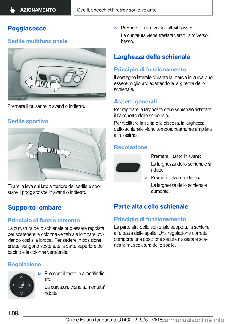 BMW 5 SERIES 2019  Libretti Di Uso E manutenzione (in Italian) �P�o�g�g�i�a�c�o�s�c�e
�S�e�d�i�l�e��m�u�l�t�i�f�u�n�z�i�o�n�a�l�e
�P�r�e�m�e�r�e��i�l��p�u�l�s�a�n�t�e��i�n��a�v�a�n�t�i��o��i�n�d�i�e�t�r�o�.
�S�e�d�i�l�e��s�p�o�r�t�i�v�o
�T�i�r�a�r�e��l�a
