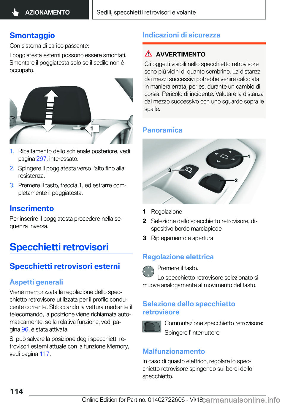 BMW 5 SERIES 2019  Libretti Di Uso E manutenzione (in Italian) �S�m�o�n�t�a�g�g�i�o�C�o�n��s�i�s�t�e�m�a��d�i��c�a�r�i�c�o��p�a�s�s�a�n�t�e�:
�I��p�o�g�g�i�a�t�e�s�t�a��e�s�t�e�r�n�i��p�o�s�s�o�n�o��e�s�s�e�r�e��s�m�o�n�t�a�t�i�.
�S�m�o�n�t�a�r�e��i�l�