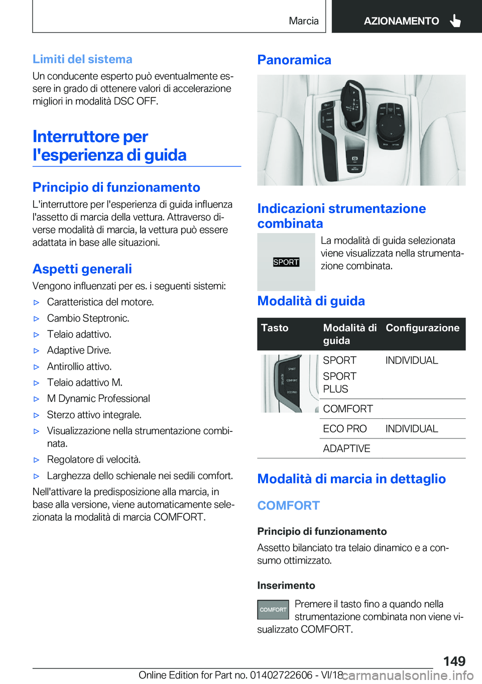 BMW 5 SERIES 2019  Libretti Di Uso E manutenzione (in Italian) �L�i�m�i�t�i��d�e�l��s�i�s�t�e�m�a
�U�n��c�o�n�d�u�c�e�n�t�e��e�s�p�e�r�t�o��p�u�