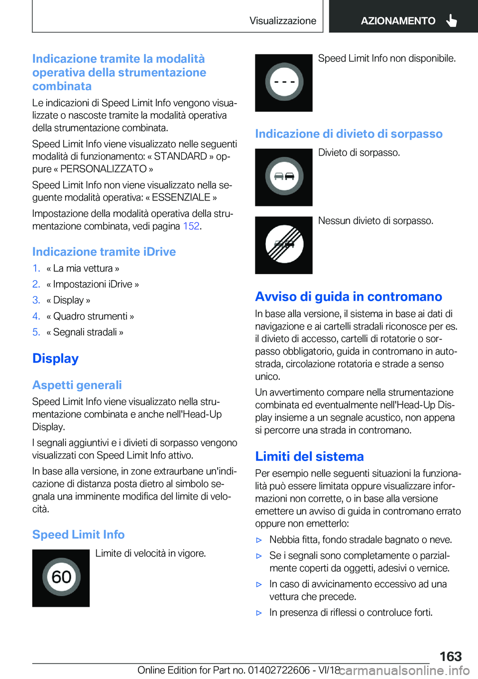 BMW 5 SERIES 2019  Libretti Di Uso E manutenzione (in Italian) �I�n�d�i�c�a�z�i�o�n�e��t�r�a�m�i�t�e��l�a��m�o�d�a�l�i�t�