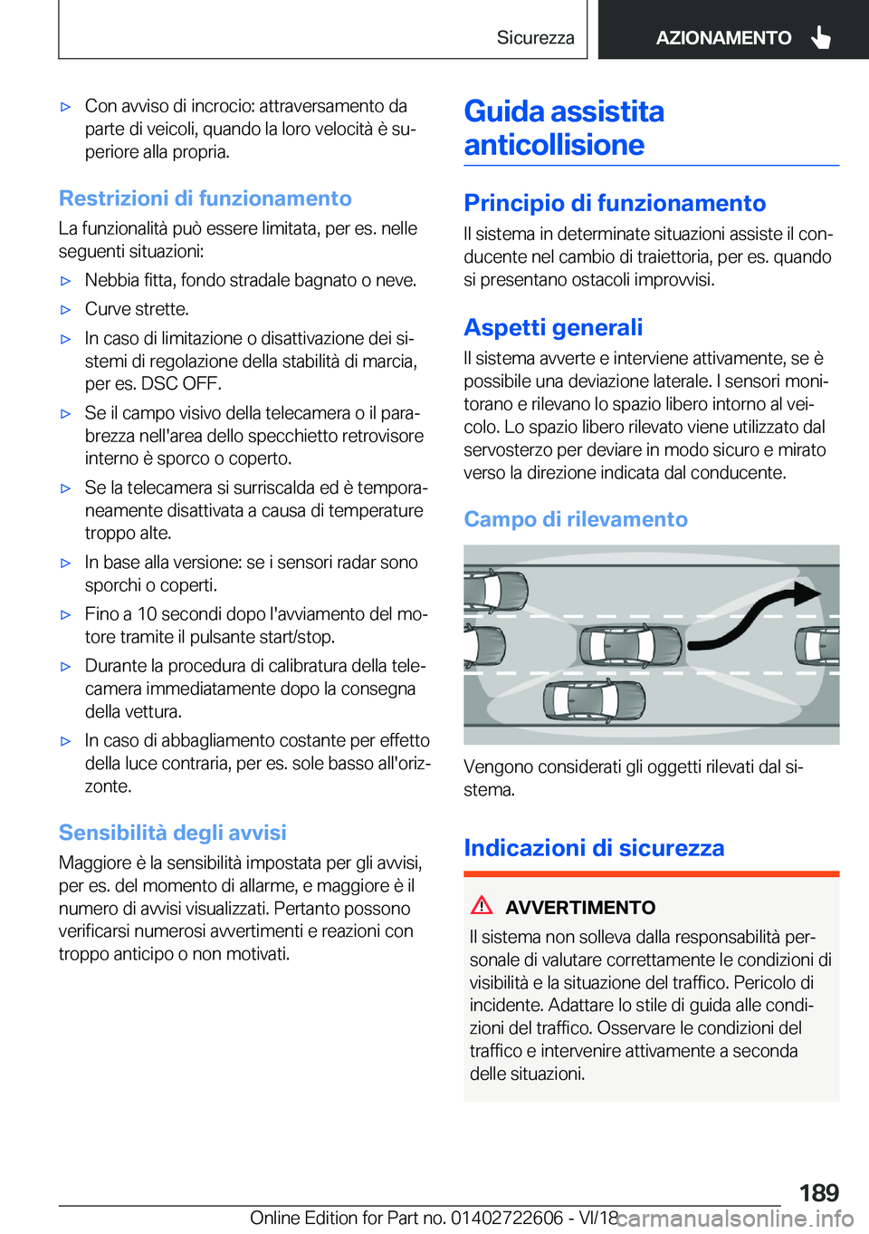 BMW 5 SERIES 2019  Libretti Di Uso E manutenzione (in Italian) 'x�C�o�n��a�v�v�i�s�o��d�i��i�n�c�r�o�c�i�o�:��a�t�t�r�a�v�e�r�s�a�m�e�n�t�o��d�a�p�a�r�t�e��d�i��v�e�i�c�o�l�i�,��q�u�a�n�d�o��l�a��l�o�r�o��v�e�l�o�c�i�t�