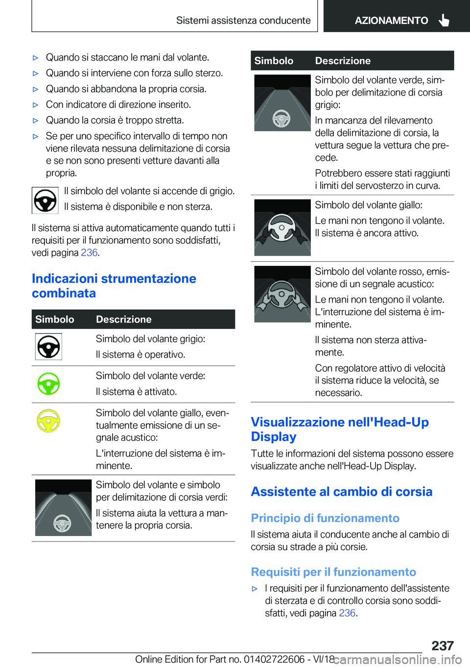 BMW 5 SERIES 2019  Libretti Di Uso E manutenzione (in Italian) 'x�Q�u�a�n�d�o��s�i��s�t�a�c�c�a�n�o��l�e��m�a�n�i��d�a�l��v�o�l�a�n�t�e�.'x�Q�u�a�n�d�o��s�i��i�n�t�e�r�v�i�e�n�e��c�o�n��f�o�r�z�a��s�u�l�l�o��s�t�e�r�z�o�.'x�Q�u�a�n�d�o��s