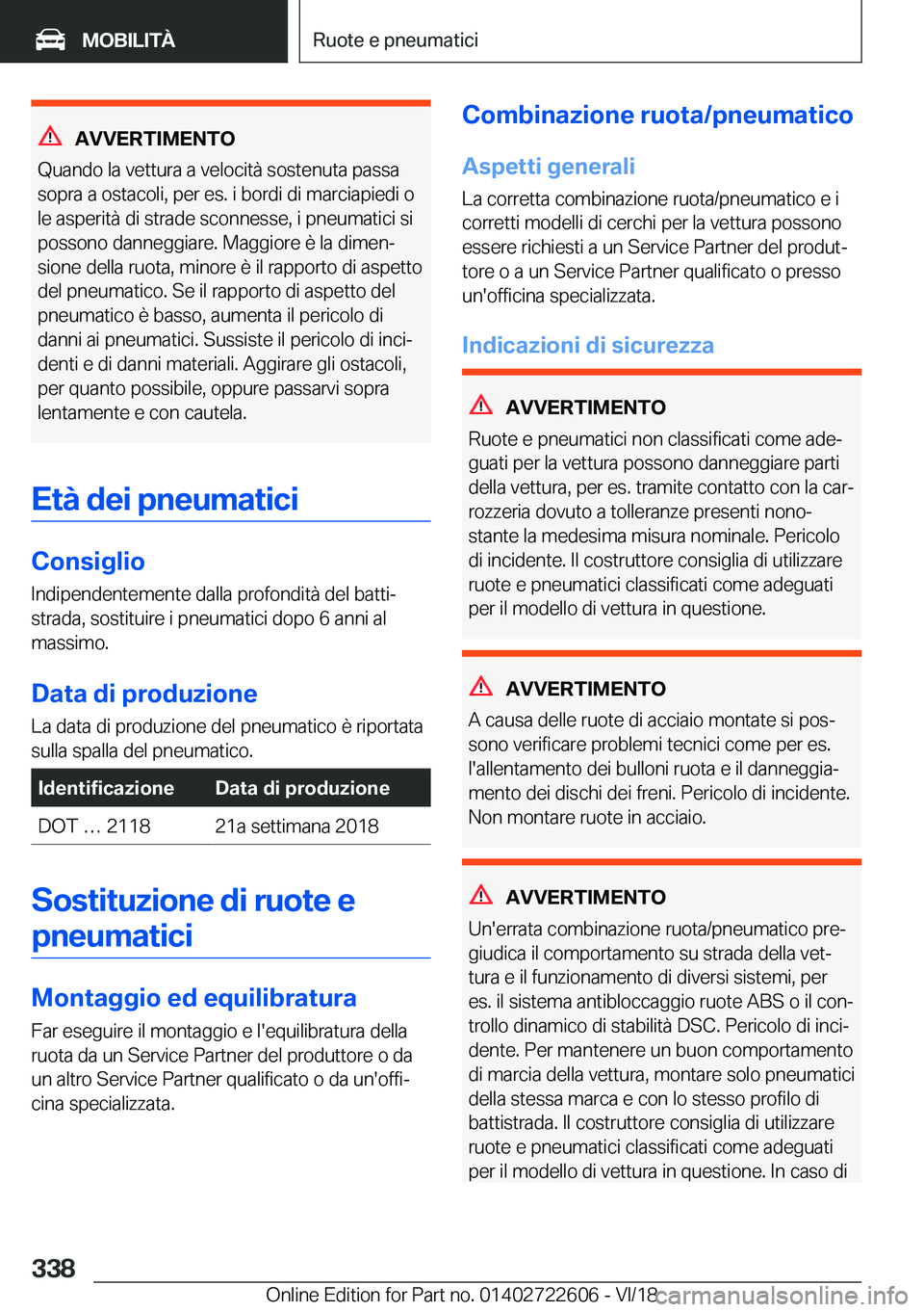 BMW 5 SERIES 2019  Libretti Di Uso E manutenzione (in Italian) �A�V�V�E�R�T�I�M�E�N�T�O
�Q�u�a�n�d�o��l�a��v�e�t�t�u�r�a��a��v�e�l�o�c�i�t�