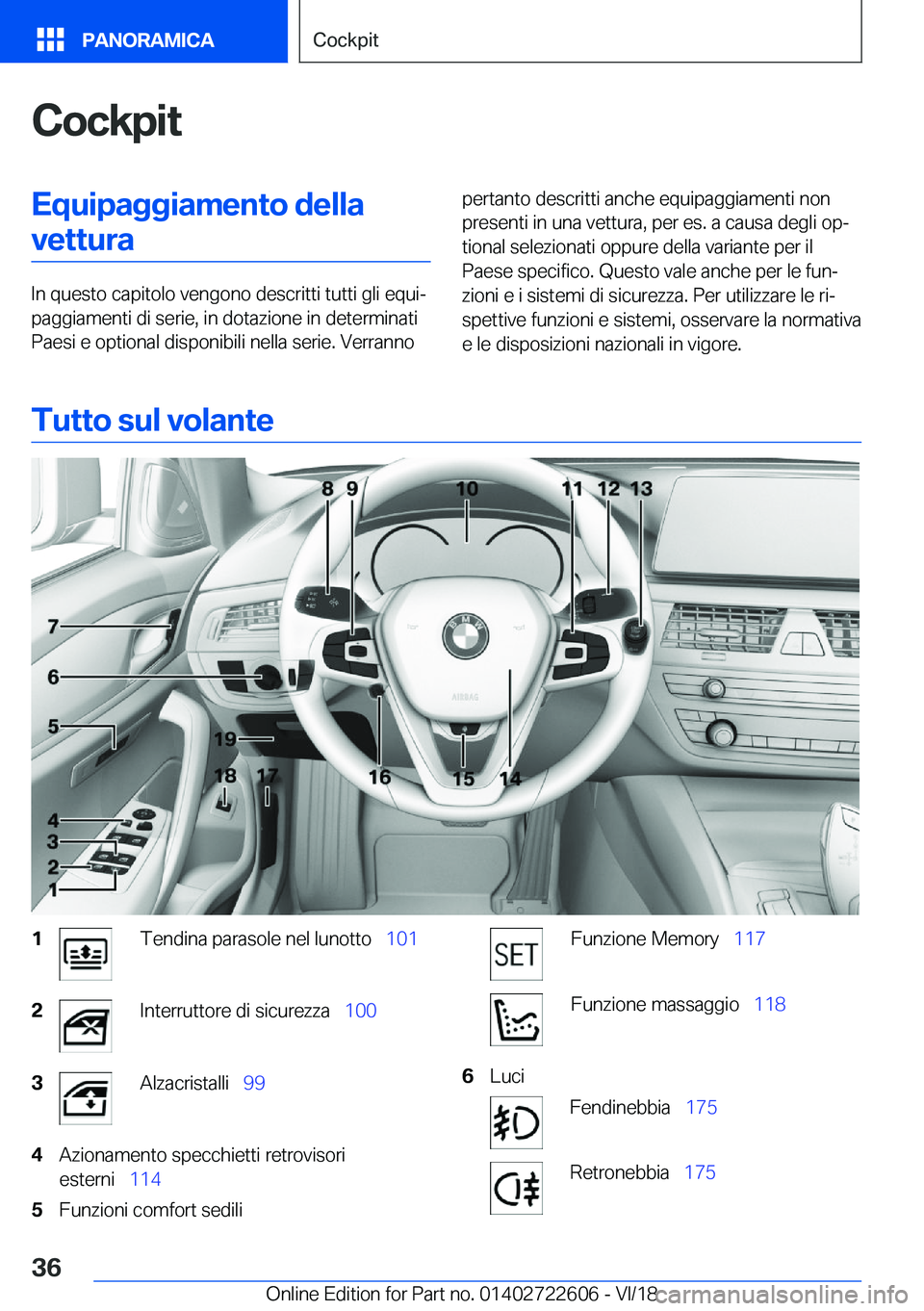 BMW 5 SERIES 2019  Libretti Di Uso E manutenzione (in Italian) �C�o�c�k�p�i�t�E�q�u�i�p�a�g�g�i�a�m�e�n�t�o��d�e�l�l�a�v�e�t�t�u�r�a
�I�n��q�u�e�s�t�o��c�a�p�i�t�o�l�o��v�e�n�g�o�n�o��d�e�s�c�r�i�t�t�i��t�u�t�t�i��g�l�i��e�q�u�iª
�p�a�g�g�i�a�m�e�n�t�i�