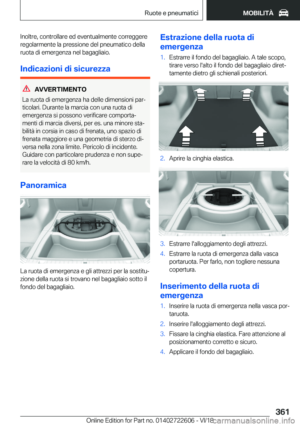 BMW 5 SERIES 2019  Libretti Di Uso E manutenzione (in Italian) �I�n�o�l�t�r�e�,��c�o�n�t�r�o�l�l�a�r�e��e�d��e�v�e�n�t�u�a�l�m�e�n�t�e��c�o�r�r�e�g�g�e�r�e�r�e�g�o�l�a�r�m�e�n�t�e��l�a��p�r�e�s�s�i�o�n�e��d�e�l��p�n�e�u�m�a�t�i�c�o��d�e�l�l�a
�r�u�o�t�a�