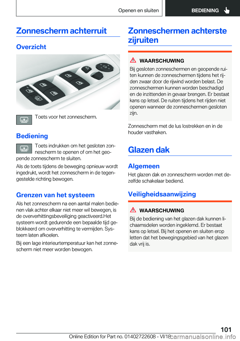 BMW 5 SERIES 2019  Instructieboekjes (in Dutch) �Z�o�n�n�e�s�c�h�e�r�m��a�c�h�t�e�r�r�u�i�t
�O�v�e�r�z�i�c�h�t
�T�o�e�t�s��v�o�o�r��h�e�t��z�o�n�n�e�s�c�h�e�r�m�.
�B�e�d�i�e�n�i�n�g �T�o�e�t�s��i�n�d�r�u�k�k�e�n��o�m��h�e�t��g�e�s�l�o�t�e�n