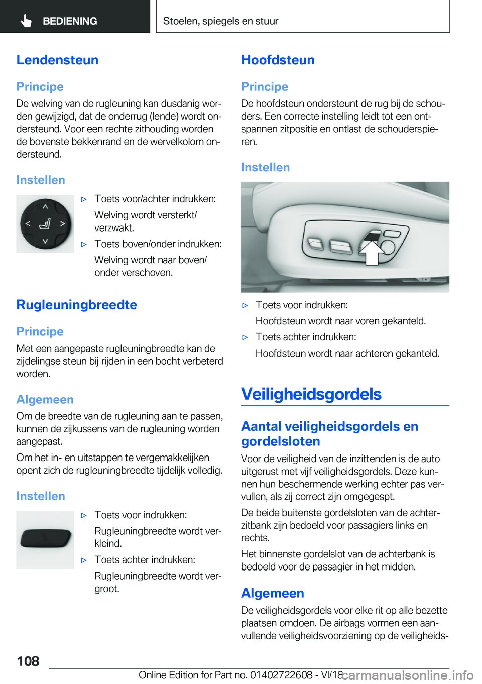 BMW 5 SERIES 2019  Instructieboekjes (in Dutch) �L�e�n�d�e�n�s�t�e�u�n
�P�r�i�n�c�i�p�e �D�e��w�e�l�v�i�n�g��v�a�n��d�e��r�u�g�l�e�u�n�i�n�g��k�a�n��d�u�s�d�a�n�i�g��w�o�rj�d�e�n��g�e�w�i�j�z�i�g�d�,��d�a�t��d�e��o�n�d�e�r�r�u�g��(�l�e