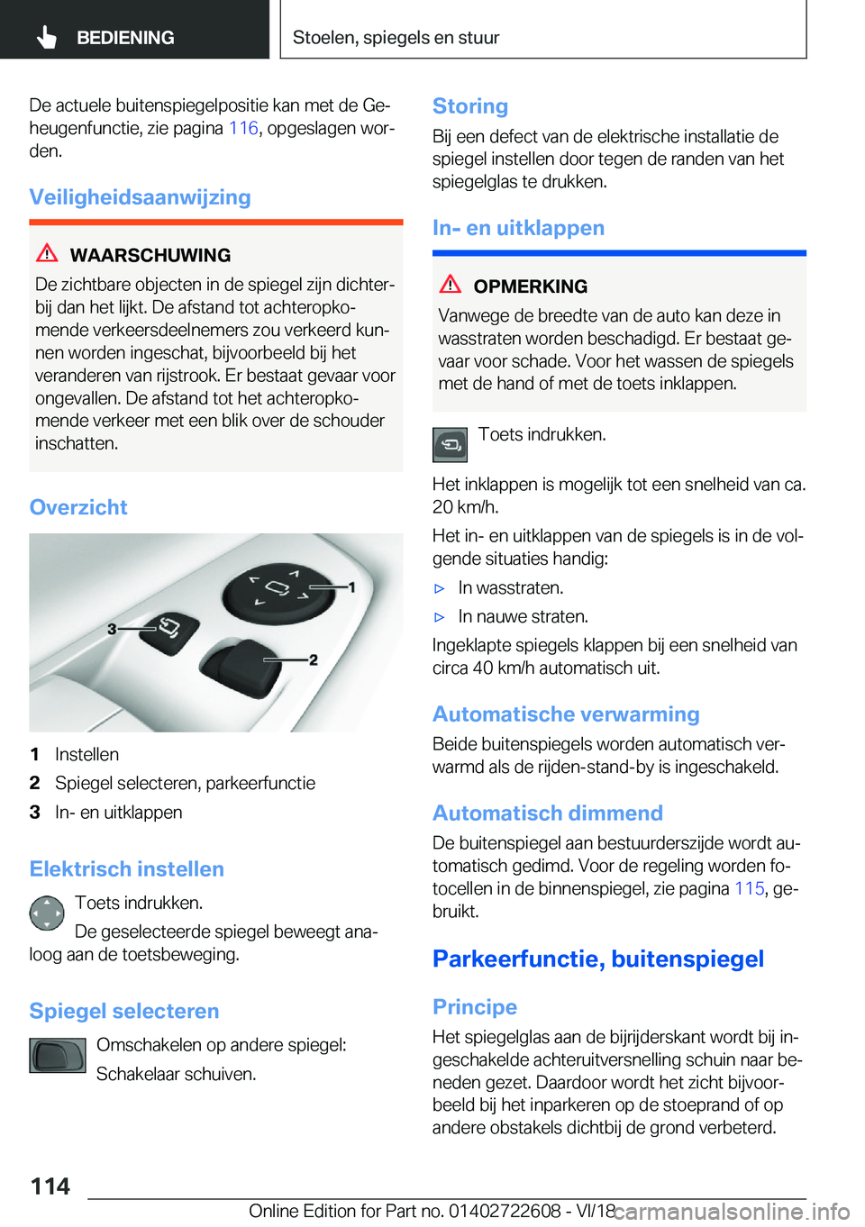 BMW 5 SERIES 2019  Instructieboekjes (in Dutch) �D�e��a�c�t�u�e�l�e��b�u�i�t�e�n�s�p�i�e�g�e�l�p�o�s�i�t�i�e��k�a�n��m�e�t��d�e��G�ej�h�e�u�g�e�n�f�u�n�c�t�i�e�,��z�i�e��p�a�g�i�n�a� �1�1�6�,��o�p�g�e�s�l�a�g�e�n��w�o�rj
�d�e�n�.
�V�e�