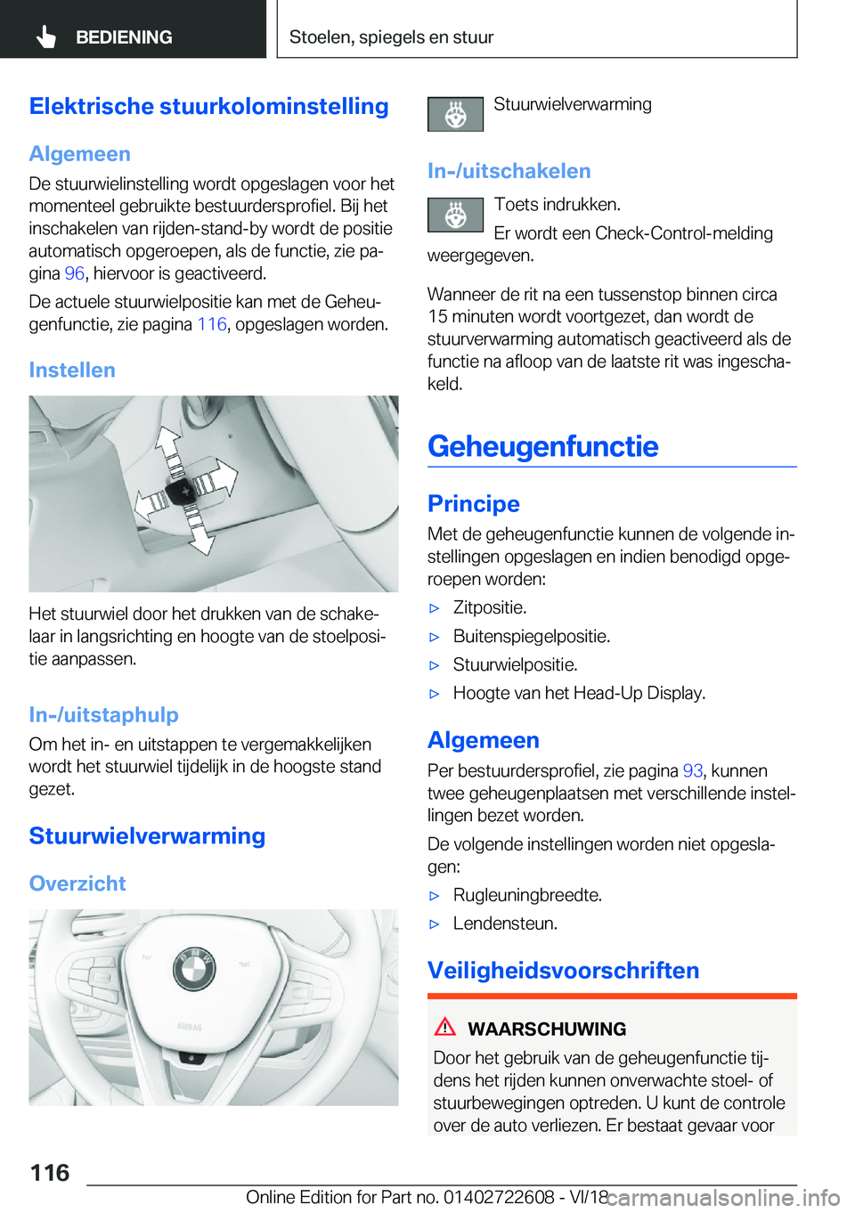 BMW 5 SERIES 2019  Instructieboekjes (in Dutch) �E�l�e�k�t�r�i�s�c�h�e��s�t�u�u�r�k�o�l�o�m�i�n�s�t�e�l�l�i�n�g
�A�l�g�e�m�e�e�n
�D�e��s�t�u�u�r�w�i�e�l�i�n�s�t�e�l�l�i�n�g��w�o�r�d�t��o�p�g�e�s�l�a�g�e�n��v�o�o�r��h�e�t �m�o�m�e�n�t�e�e�l��