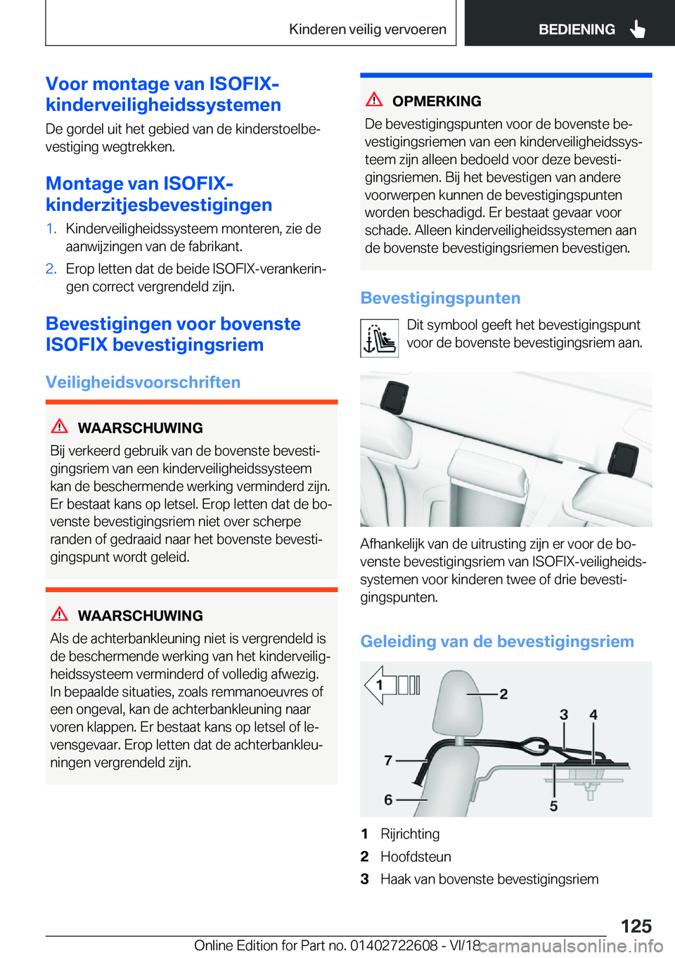 BMW 5 SERIES 2019  Instructieboekjes (in Dutch) �V�o�o�r��m�o�n�t�a�g�e��v�a�n��I�S�O�F�I�X�-
�k�i�n�d�e�r�v�e�i�l�i�g�h�e�i�d�s�s�y�s�t�e�m�e�n
�D�e��g�o�r�d�e�l��u�i�t��h�e�t��g�e�b�i�e�d��v�a�n��d�e��k�i�n�d�e�r�s�t�o�e�l�b�ej
�v�e�s�