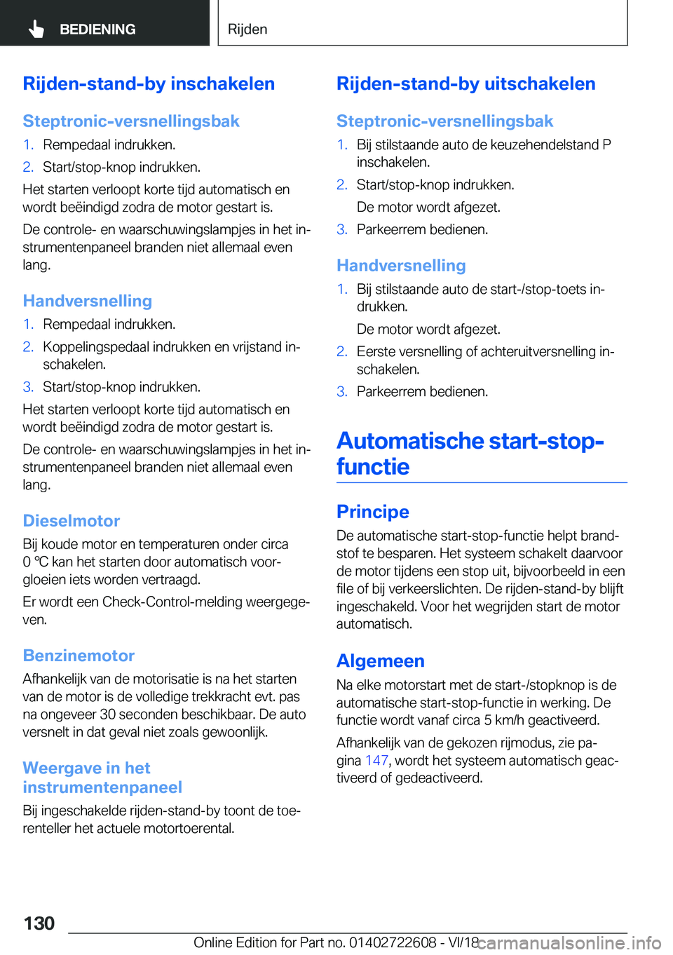BMW 5 SERIES 2019  Instructieboekjes (in Dutch) �R�i�j�d�e�n�-�s�t�a�n�d�-�b�y��i�n�s�c�h�a�k�e�l�e�n
�S�t�e�p�t�r�o�n�i�c�-�v�e�r�s�n�e�l�l�i�n�g�s�b�a�k�1�.�R�e�m�p�e�d�a�a�l��i�n�d�r�u�k�k�e�n�.�2�.�S�t�a�r�t�/�s�t�o�p�-�k�n�o�p��i�n�d�r�u�k�