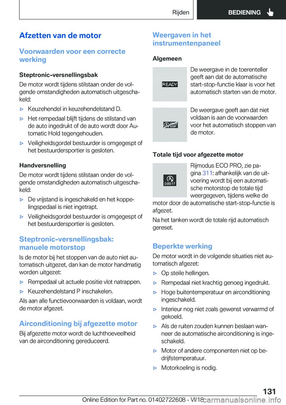 BMW 5 SERIES 2019  Instructieboekjes (in Dutch) �A�f�z�e�t�t�e�n��v�a�n��d�e��m�o�t�o�r
�V�o�o�r�w�a�a�r�d�e�n��v�o�o�r��e�e�n��c�o�r�r�e�c�t�e
�w�e�r�k�i�n�g
�S�t�e�p�t�r�o�n�i�c�-�v�e�r�s�n�e�l�l�i�n�g�s�b�a�k
�D�e��m�o�t�o�r��w�o�r�d�t�