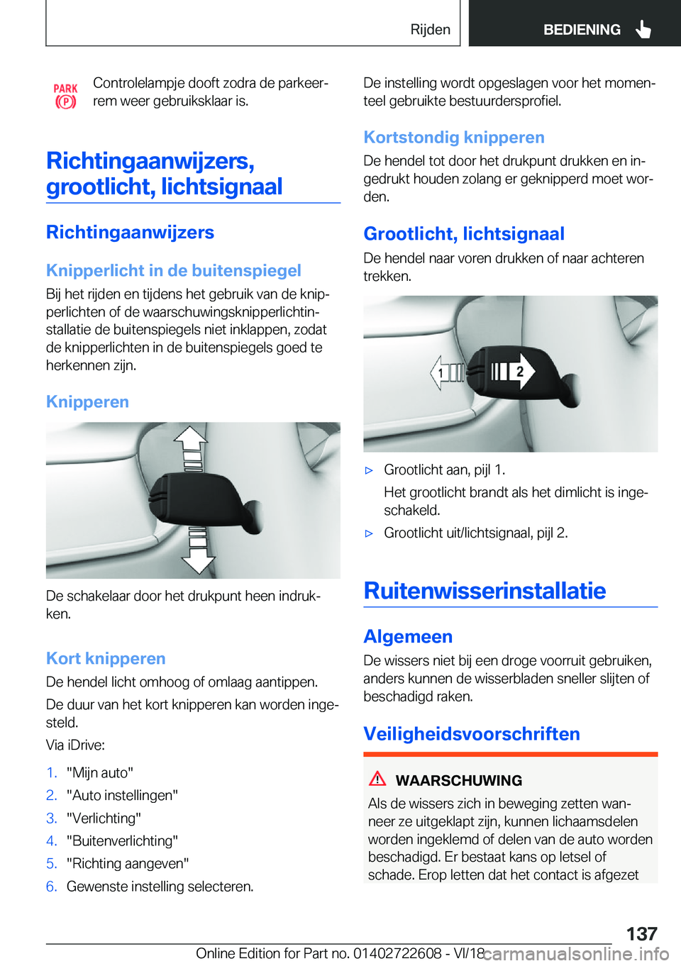 BMW 5 SERIES 2019  Instructieboekjes (in Dutch) �C�o�n�t�r�o�l�e�l�a�m�p�j�e��d�o�o�f�t��z�o�d�r�a��d�e��p�a�r�k�e�e�rj
�r�e�m��w�e�e�r��g�e�b�r�u�i�k�s�k�l�a�a�r��i�s�.
�R�i�c�h�t�i�n�g�a�a�n�w�i�j�z�e�r�s�, �g�r�o�o�t�l�i�c�h�t�,��l�i�c�