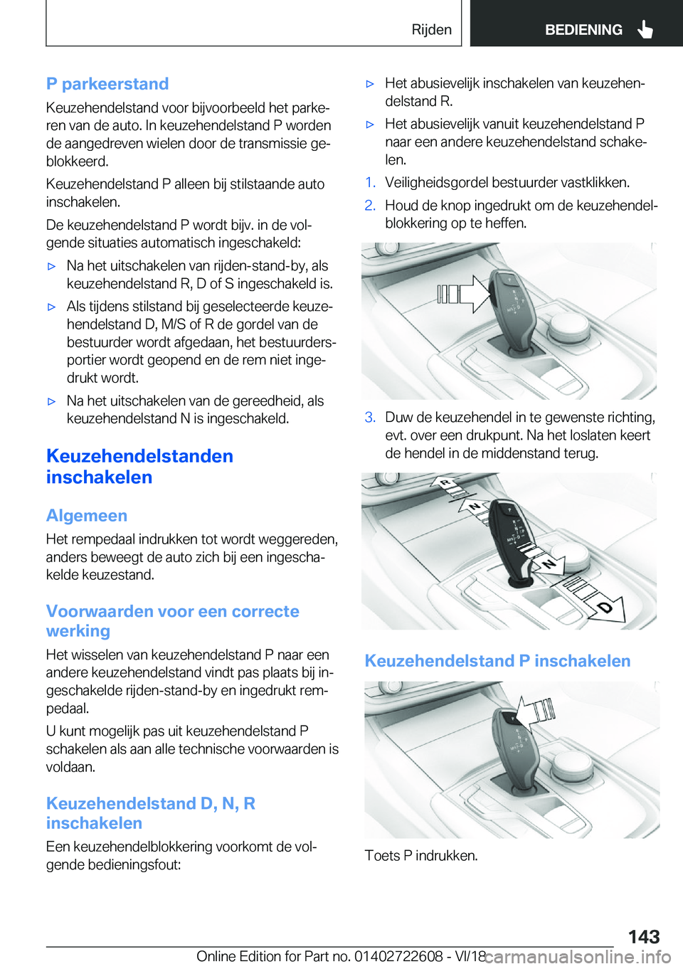 BMW 5 SERIES 2019  Instructieboekjes (in Dutch) �P��p�a�r�k�e�e�r�s�t�a�n�d�K�e�u�z�e�h�e�n�d�e�l�s�t�a�n�d��v�o�o�r��b�i�j�v�o�o�r�b�e�e�l�d��h�e�t��p�a�r�k�ej
�r�e�n��v�a�n��d�e��a�u�t�o�.��I�n��k�e�u�z�e�h�e�n�d�e�l�s�t�a�n�d��P��w�