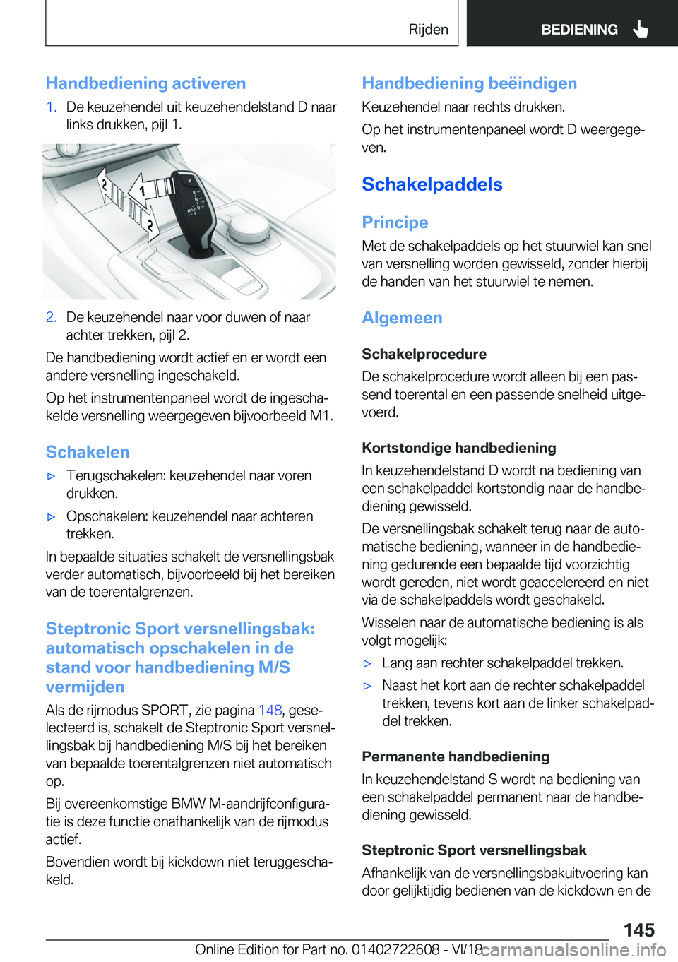 BMW 5 SERIES 2019  Instructieboekjes (in Dutch) �H�a�n�d�b�e�d�i�e�n�i�n�g��a�c�t�i�v�e�r�e�n�1�.�D�e��k�e�u�z�e�h�e�n�d�e�l��u�i�t��k�e�u�z�e�h�e�n�d�e�l�s�t�a�n�d��D��n�a�a�r�l�i�n�k�s��d�r�u�k�k�e�n�,��p�i�j�l��1�.�2�.�D�e��k�e�u�z�e�h