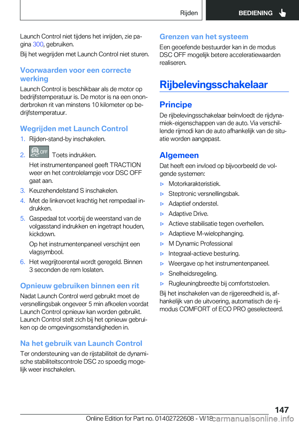 BMW 5 SERIES 2019  Instructieboekjes (in Dutch) �L�a�u�n�c�h��C�o�n�t�r�o�l��n�i�e�t��t�i�j�d�e�n�s��h�e�t��i�n�r�i�j�d�e�n�,��z�i�e��p�aj
�g�i�n�a� �3�0�0�,��g�e�b�r�u�i�k�e�n�.
�B�i�j��h�e�t��w�e�g�r�i�j�d�e�n��m�e�t��L�a�u�n�c�h��