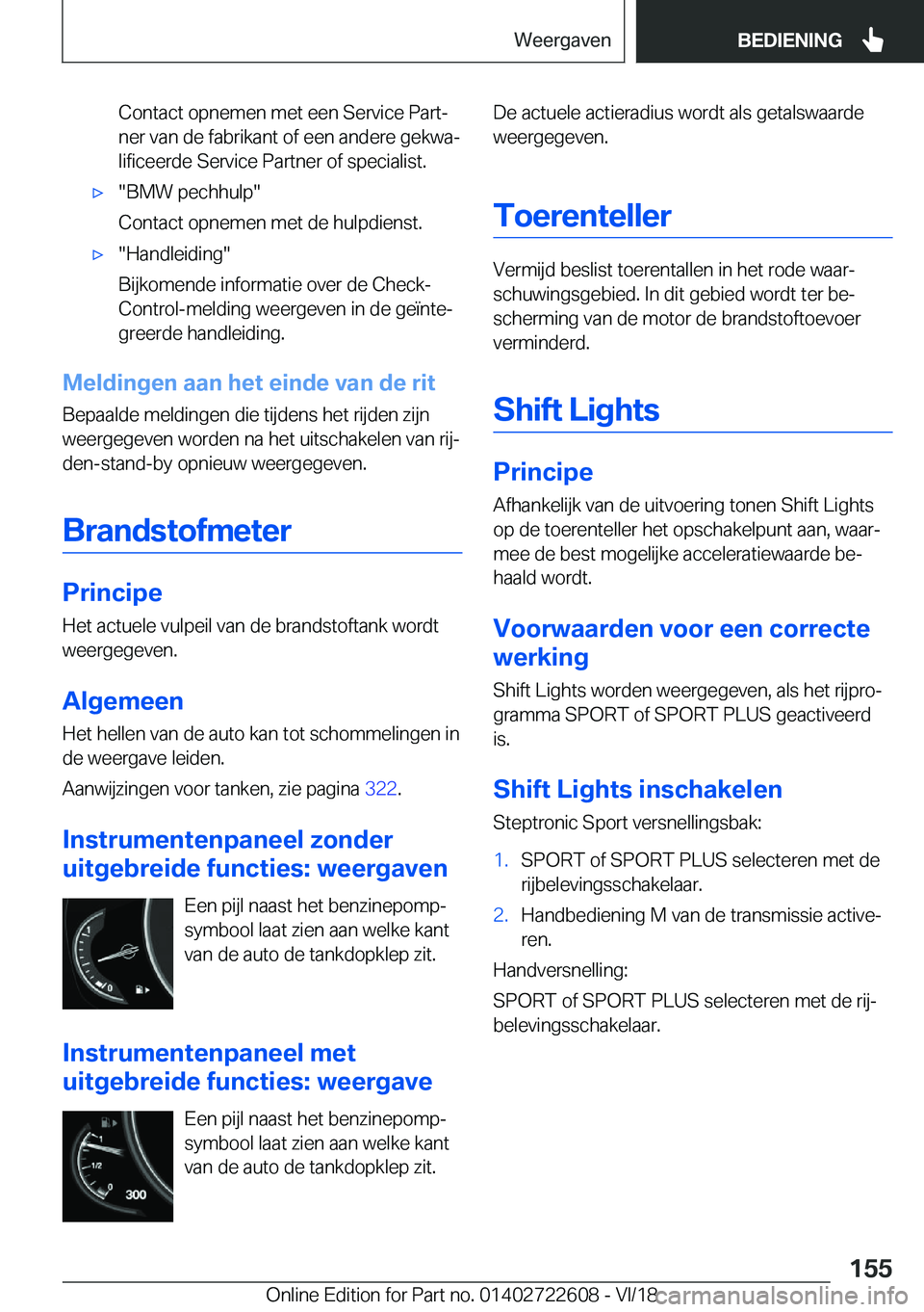 BMW 5 SERIES 2019  Instructieboekjes (in Dutch) �C�o�n�t�a�c�t��o�p�n�e�m�e�n��m�e�t��e�e�n��S�e�r�v�i�c�e��P�a�r�tj�n�e�r��v�a�n��d�e��f�a�b�r�i�k�a�n�t��o�f��e�e�n��a�n�d�e�r�e��g�e�k�w�aj�l�i�f�i�c�e�e�r�d�e��S�e�r�v�i�c�e��P�a�r