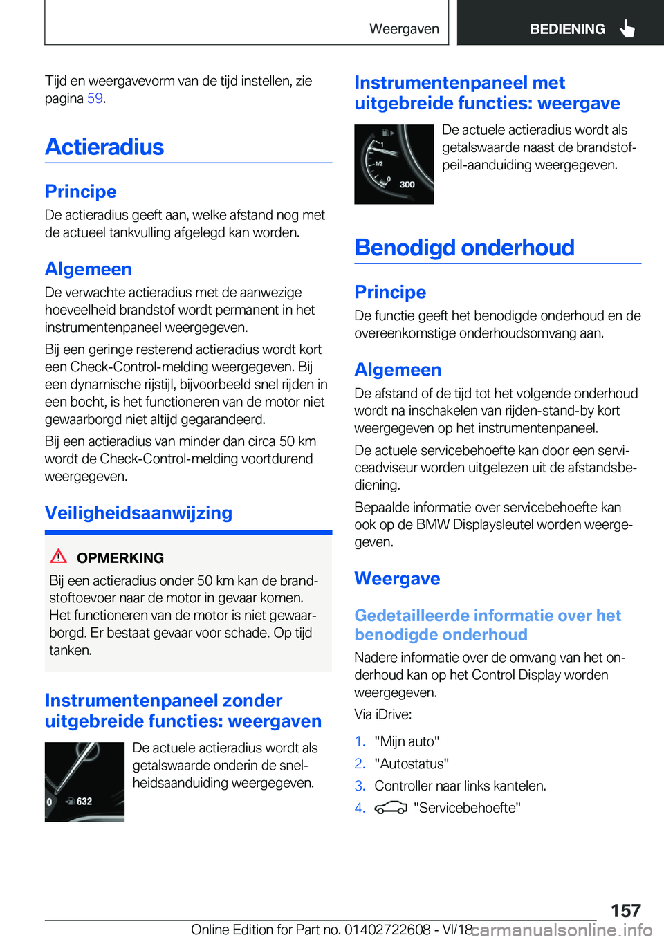 BMW 5 SERIES 2019  Instructieboekjes (in Dutch) �T�i�j�d��e�n��w�e�e�r�g�a�v�e�v�o�r�m��v�a�n��d�e��t�i�j�d��i�n�s�t�e�l�l�e�n�,��z�i�e�p�a�g�i�n�a� �5�9�.
�A�c�t�i�e�r�a�d�i�u�s
�P�r�i�n�c�i�p�e �D�e��a�c�t�i�e�r�a�d�i�u�s��g�e�e�f�t��a