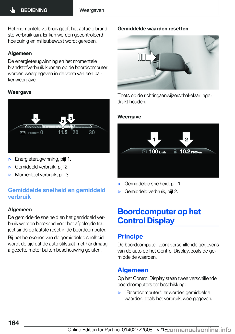 BMW 5 SERIES 2019  Instructieboekjes (in Dutch) �H�e�t��m�o�m�e�n�t�e�l�e��v�e�r�b�r�u�i�k��g�e�e�f�t��h�e�t��a�c�t�u�e�l�e��b�r�a�n�dj�s�t�o�f�v�e�r�b�r�u�i�k��a�a�n�.��E�r��k�a�n��w�o�r�d�e�n��g�e�c�o�n�t�r�o�l�e�e�r�d�h�o�e��z�u�i�n