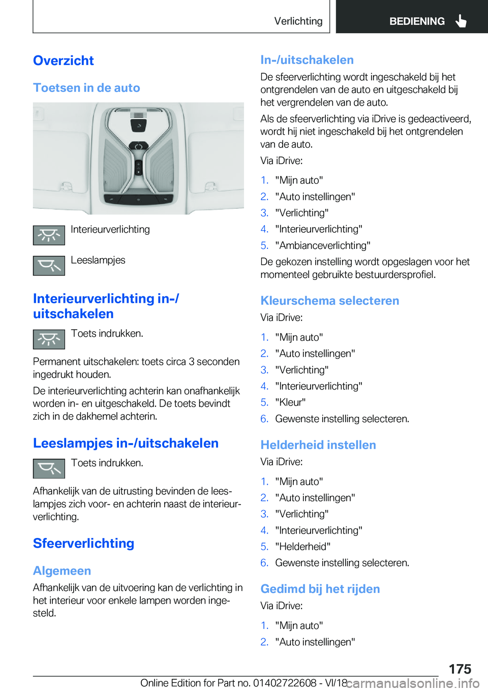 BMW 5 SERIES 2019  Instructieboekjes (in Dutch) �O�v�e�r�z�i�c�h�t�T�o�e�t�s�e�n��i�n��d�e��a�u�t�o
�I�n�t�e�r�i�e�u�r�v�e�r�l�i�c�h�t�i�n�g
�L�e�e�s�l�a�m�p�j�e�s
�I�n�t�e�r�i�e�u�r�v�e�r�l�i�c�h�t�i�n�g��i�n�-�/
�u�i�t�s�c�h�a�k�e�l�e�n
�T�o�
