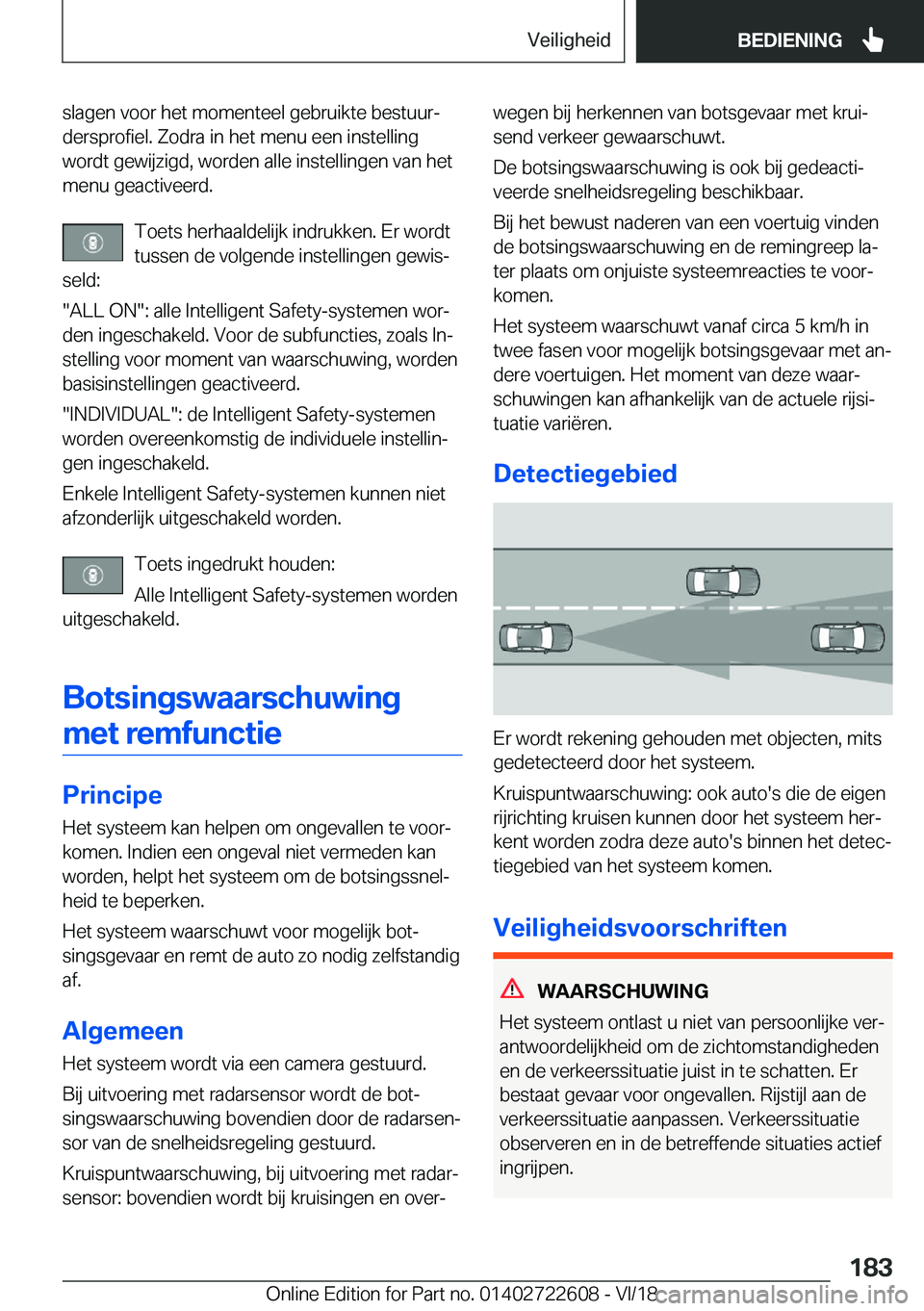 BMW 5 SERIES 2019  Instructieboekjes (in Dutch) �s�l�a�g�e�n��v�o�o�r��h�e�t��m�o�m�e�n�t�e�e�l��g�e�b�r�u�i�k�t�e��b�e�s�t�u�u�rj�d�e�r�s�p�r�o�f�i�e�l�.��Z�o�d�r�a��i�n��h�e�t��m�e�n�u��e�e�n��i�n�s�t�e�l�l�i�n�g
�w�o�r�d�t��g�e�w�i�