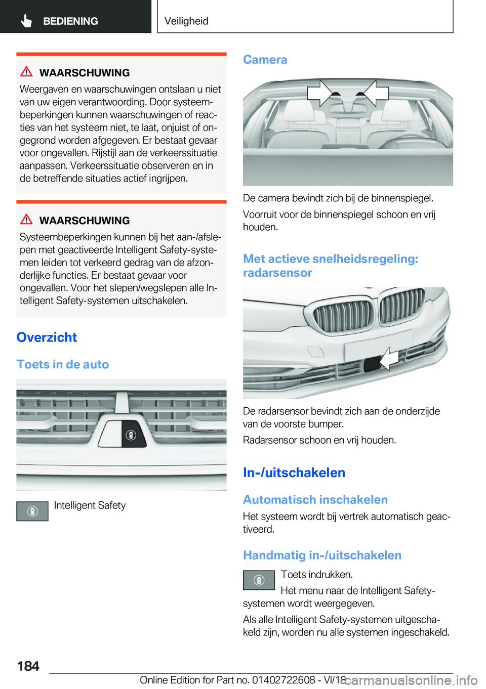 BMW 5 SERIES 2019  Instructieboekjes (in Dutch) �W�A�A�R�S�C�H�U�W�I�N�G
�W�e�e�r�g�a�v�e�n��e�n��w�a�a�r�s�c�h�u�w�i�n�g�e�n��o�n�t�s�l�a�a�n��u��n�i�e�t �v�a�n��u�w��e�i�g�e�n��v�e�r�a�n�t�w�o�o�r�d�i�n�g�.��D�o�o�r��s�y�s�t�e�e�mj�b�e