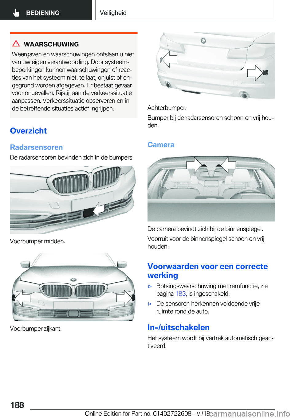 BMW 5 SERIES 2019  Instructieboekjes (in Dutch) �W�A�A�R�S�C�H�U�W�I�N�G
�W�e�e�r�g�a�v�e�n��e�n��w�a�a�r�s�c�h�u�w�i�n�g�e�n��o�n�t�s�l�a�a�n��u��n�i�e�t �v�a�n��u�w��e�i�g�e�n��v�e�r�a�n�t�w�o�o�r�d�i�n�g�.��D�o�o�r��s�y�s�t�e�e�mj�b�e