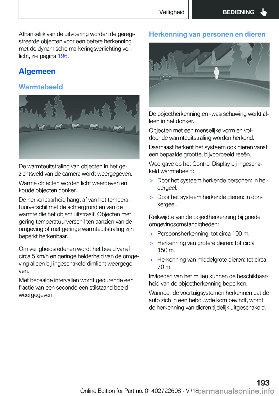 BMW 5 SERIES 2019  Instructieboekjes (in Dutch) �A�f�h�a�n�k�e�l�i�j�k��v�a�n��d�e��u�i�t�v�o�e�r�i�n�g��w�o�r�d�e�n��d�e��g�e�r�e�g�ij�s�t�r�e�e�r�d�e��o�b�j�e�c�t�e�n��v�o�o�r��e�e�n��b�e�t�e�r�e��h�e�r�k�e�n�n�i�n�g�m�e�t��d�e��d�y