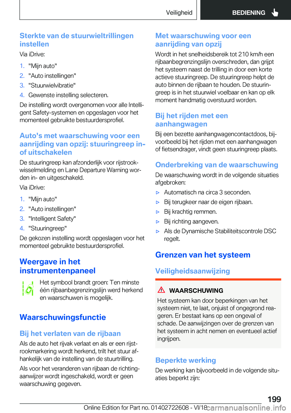 BMW 5 SERIES 2019  Instructieboekjes (in Dutch) �S�t�e�r�k�t�e��v�a�n��d�e��s�t�u�u�r�w�i�e�l�t�r�i�l�l�i�n�g�e�n
�i�n�s�t�e�l�l�e�n
�V�i�a��i�D�r�i�v�e�:�1�.��M�i�j�n��a�u�t�o��2�.��A�u�t�o��i�n�s�t�e�l�l�i�n�g�e�n��3�.��S�t�u�u�r�w�i�e