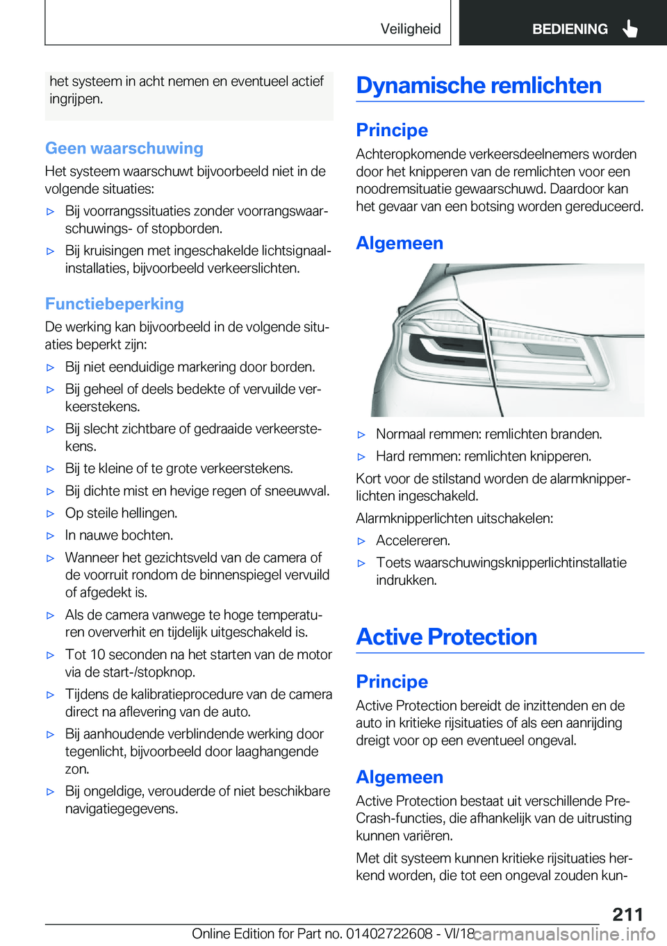 BMW 5 SERIES 2019  Instructieboekjes (in Dutch) �h�e�t��s�y�s�t�e�e�m��i�n��a�c�h�t��n�e�m�e�n��e�n��e�v�e�n�t�u�e�e�l��a�c�t�i�e�f
�i�n�g�r�i�j�p�e�n�.
�G�e�e�n��w�a�a�r�s�c�h�u�w�i�n�g
�H�e�t��s�y�s�t�e�e�m��w�a�a�r�s�c�h�u�w�t��b�i�j�