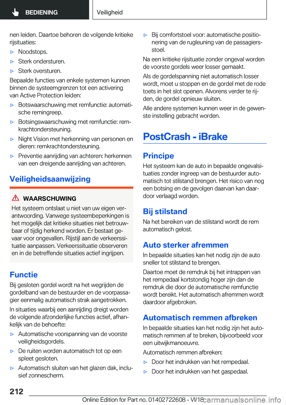 BMW 5 SERIES 2019  Instructieboekjes (in Dutch) �n�e�n��l�e�i�d�e�n�.��D�a�a�r�t�o�e��b�e�h�o�r�e�n��d�e��v�o�l�g�e�n�d�e��k�r�i�t�i�e�k�e�r�i�j�s�i�t�u�a�t�i�e�s�:'x�N�o�o�d�s�t�o�p�s�.'x�S�t�e�r�k��o�n�d�e�r�s�t�u�r�e�n�.'x�S�t