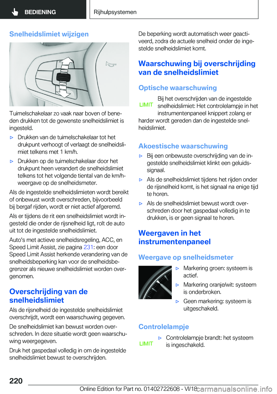BMW 5 SERIES 2019  Instructieboekjes (in Dutch) �S�n�e�l�h�e�i�d�s�l�i�m�i�e�t��w�i�j�z�i�g�e�n
�T�u�i�m�e�l�s�c�h�a�k�e�l�a�a�r��z�o��v�a�a�k��n�a�a�r��b�o�v�e�n��o�f��b�e�n�ej�d�e�n��d�r�u�k�k�e�n��t�o�t��d�e��g�e�w�e�n�s�t�e��s�n�e�