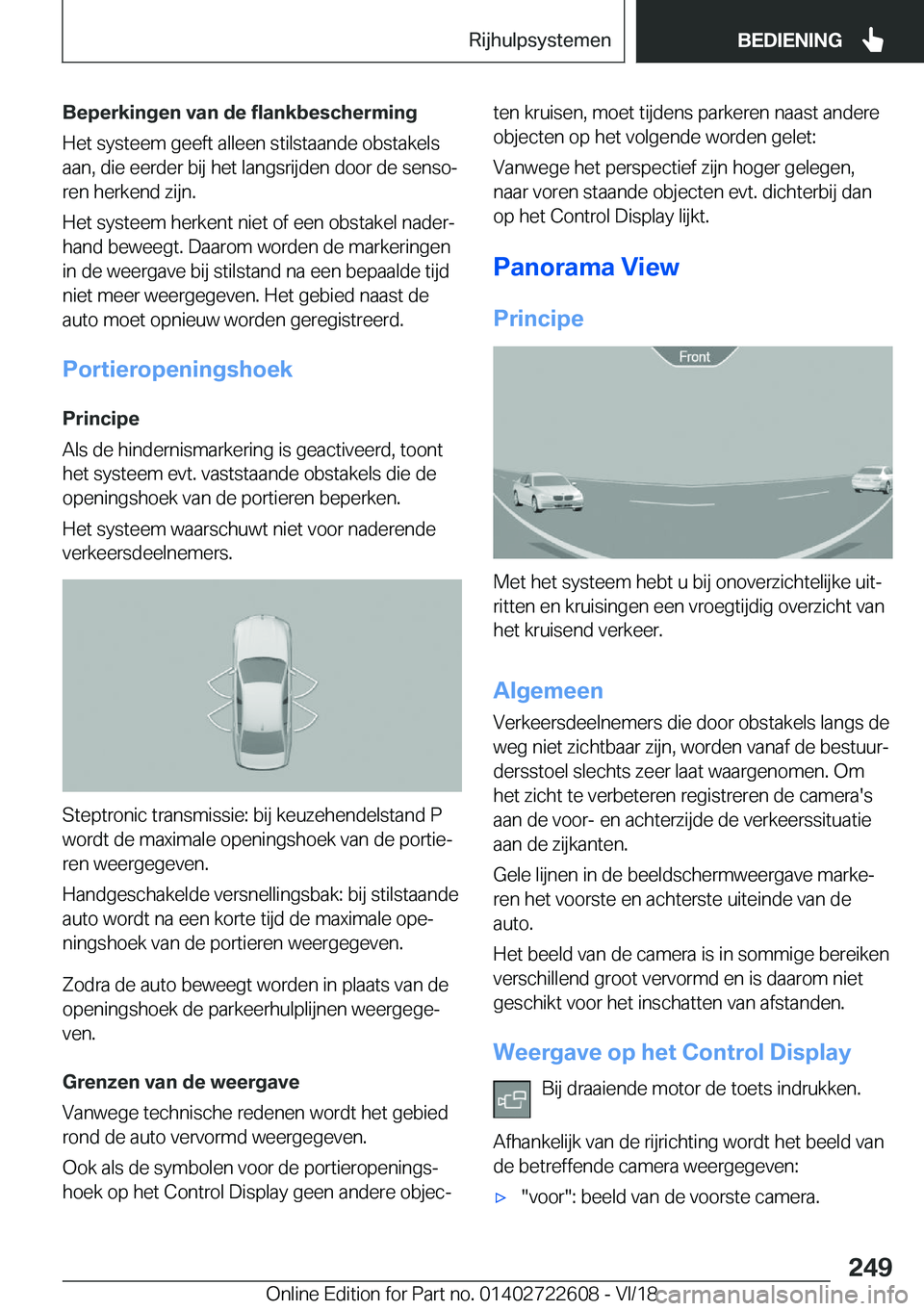 BMW 5 SERIES 2019  Instructieboekjes (in Dutch) �B�e�p�e�r�k�i�n�g�e�n��v�a�n��d�e��f�l�a�n�k�b�e�s�c�h�e�r�m�i�n�g
�H�e�t��s�y�s�t�e�e�m��g�e�e�f�t��a�l�l�e�e�n��s�t�i�l�s�t�a�a�n�d�e��o�b�s�t�a�k�e�l�s �a�a�n�,��d�i�e��e�e�r�d�e�r��b�i