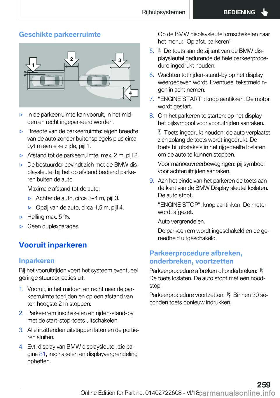 BMW 5 SERIES 2019  Instructieboekjes (in Dutch) �G�e�s�c�h�i�k�t�e��p�a�r�k�e�e�r�r�u�i�m�t�e'x�I�n��d�e��p�a�r�k�e�e�r�r�u�i�m�t�e��k�a�n��v�o�o�r�u�i�t�,��i�n��h�e�t��m�i�dj�d�e�n��e�n��r�e�c�h�t��i�n�g�e�p�a�r�k�e�e�r�d��w�o�r�d