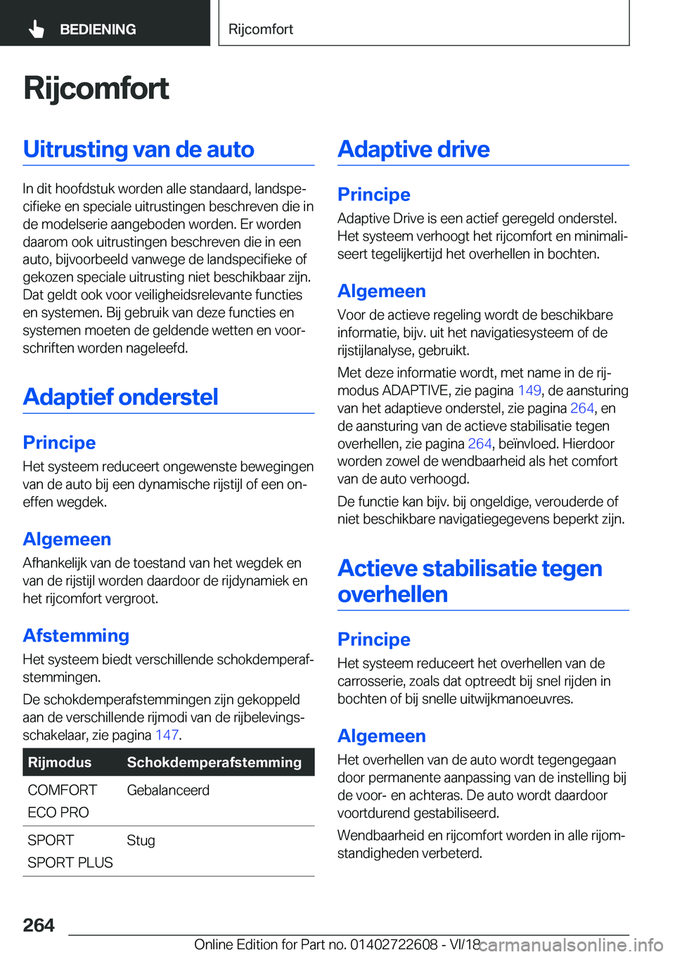 BMW 5 SERIES 2019  Instructieboekjes (in Dutch) �R�i�j�c�o�m�f�o�r�t�U�i�t�r�u�s�t�i�n�g��v�a�n��d�e��a�u�t�o
�I�n��d�i�t��h�o�o�f�d�s�t�u�k��w�o�r�d�e�n��a�l�l�e��s�t�a�n�d�a�a�r�d�,��l�a�n�d�s�p�ej�c�i�f�i�e�k�e��e�n��s�p�e�c�i�a�l�e�